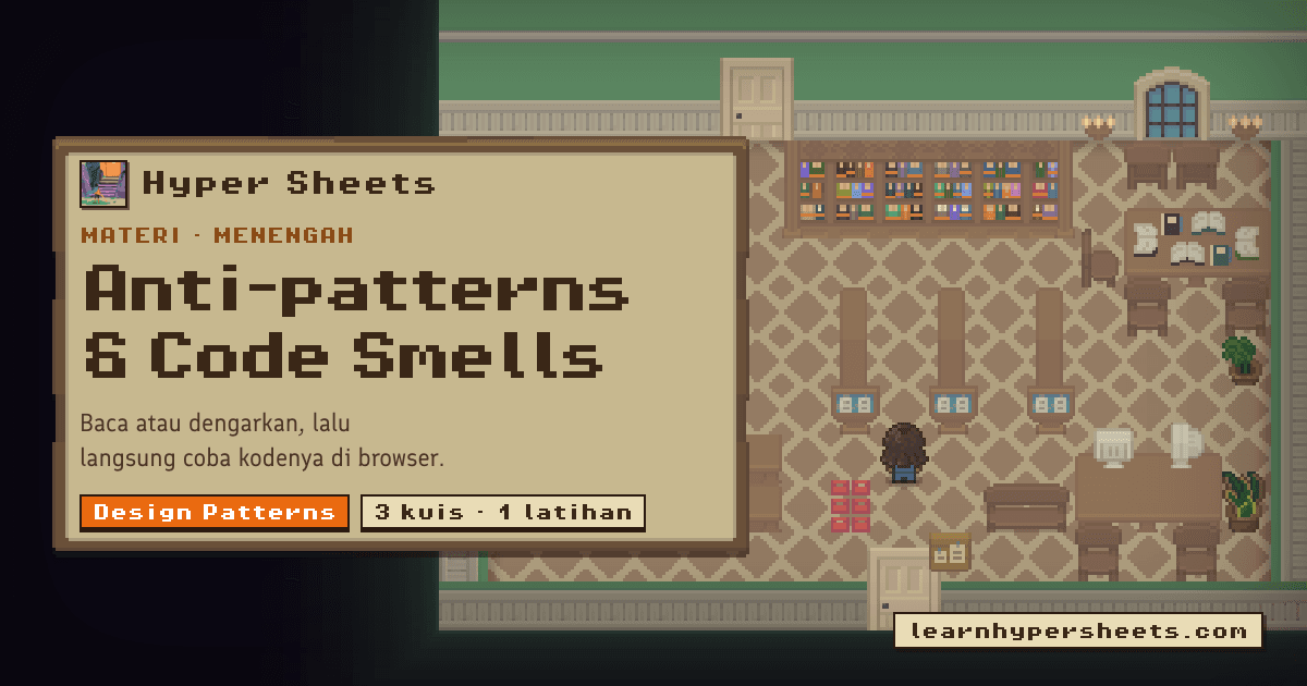 Anti-patterns & Code Smells — Design Patterns — Hyper Sheets