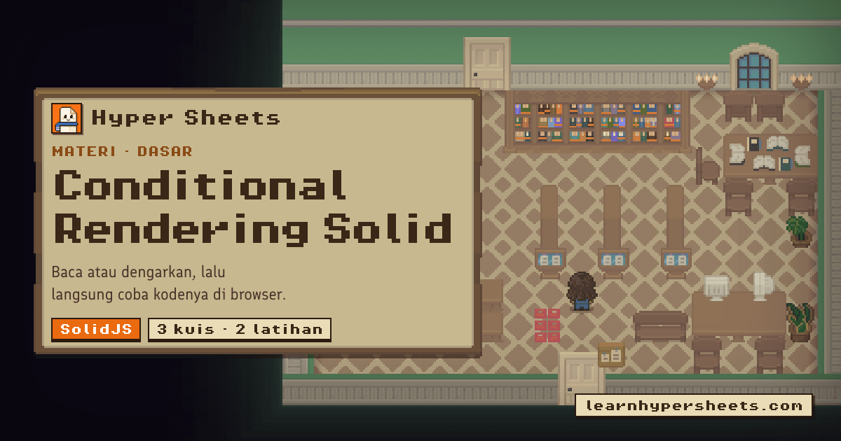Latihan 1: Conditional Rendering Solid — SolidJS — Hyper Sheets
