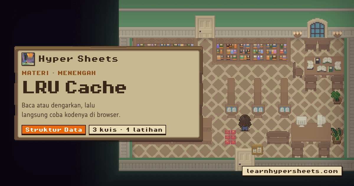 LRU Cache — Struktur Data — Hyper Sheets