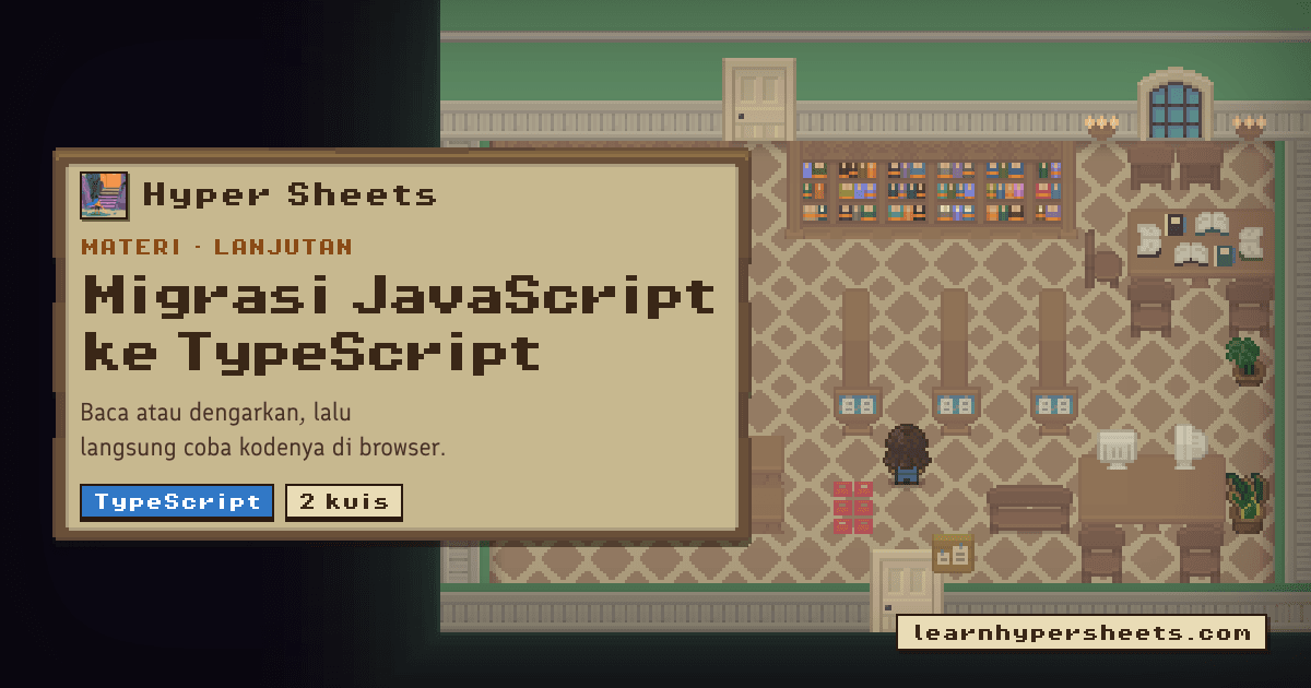 Migrasi JavaScript ke TypeScript — TypeScript — Hyper Sheets
